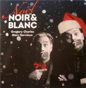 Gregory Charles, Marc Hervieux - Noël En Noir & Blanc
