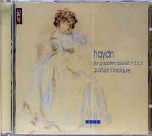Haydn, Quatuor Mosaïques - String Quartets Opus 64 No. 2, 4, 5