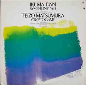 Ikuma Dan, Teizo Matsumura - Symphony No.3 / Cryptogame