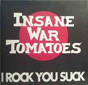 Insane War Tomatoes - I Rock You Suck