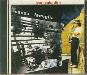Ivan Valentini - Senza Famiglia