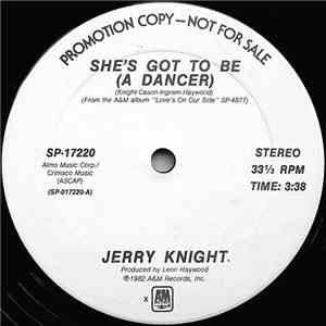 Jerry Knight - She's Got To Be (A Dancer)