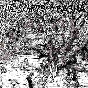 Life Scars / Bagna - Life Scars / Bagna