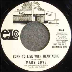 Mary Love - Born To Live With Heartache / There's Someone For Me