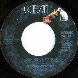 Michael Wycoff - Looking Up To You / Love Is So Easy