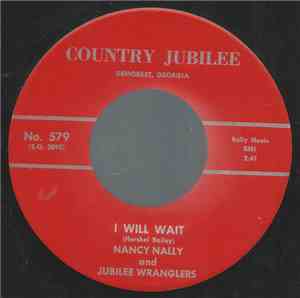 Nancy Nally And The Jubilee Wranglers - I Will Wait