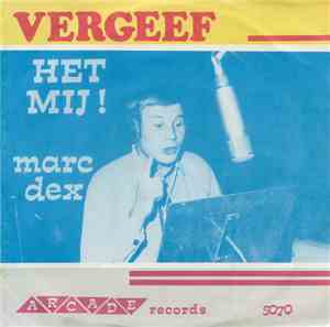 Nelleke, Marc Dex - Vergeef Het Mij! - Slaap Wel!
