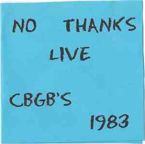 No Thanks - Live CBGB's 1983