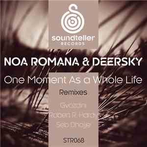 Noa Romana & Deersky - One Moment As A Whole Life