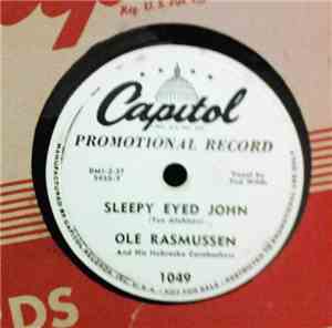 Ole Rasmussen And His Nebraska Cornhuskers - Sleepy Eyed John / I'm Still B ...