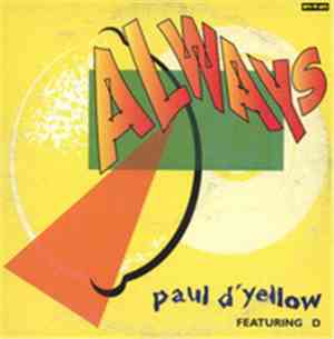 Paul D'Yellow - Always