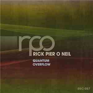 Rick Pier O'Neil - Quantum / Overflow