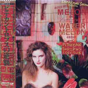 Snakeman Show Presents Melon And Exotic Sounds Of Water Melon Group - Pithe ...