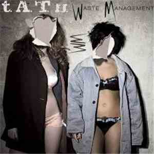 t.A.T.u. - Waste Management
