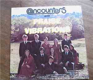 The Encounters - With Praise Vibrations
