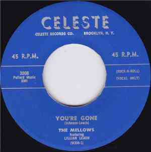 The Mellows Featuring Lillian Leach  - You're Gone / Ain't She Got Nerve