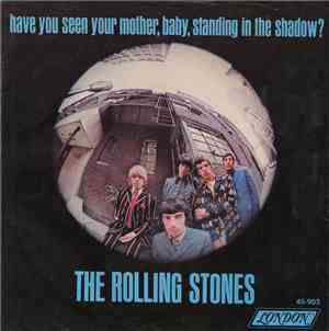 The Rolling Stones - Have You Seen Your Mother, Baby, Standing In The Shado ...