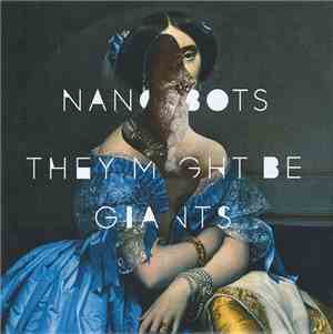 They Might Be Giants - Nanobots