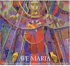 Various - Ave Maria • Marienlob Mit Der Seminargemeinschaft Sachsenbrunn