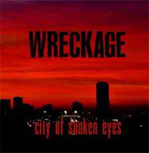 Wreckage  - City Of Sunken Eyes