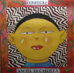 Ancha Es Castilla - Confucio