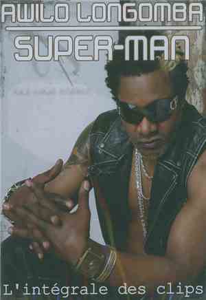 Awilo Longomba - Super Man (L'Intégrale des Clips)