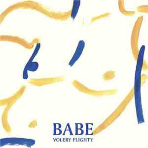 Babe  - Volery Flighty