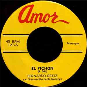 Bernardo Ortiz y El Supercombo Santo Domingo - El Pichon / Una Brisa Fugaz
