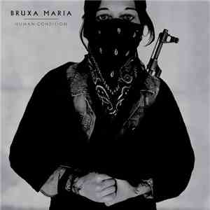 Bruxa Maria - Human Condition