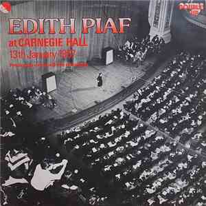 Edith Piaf - Edith Piaf At Carnegie Hall (13th January 1957)