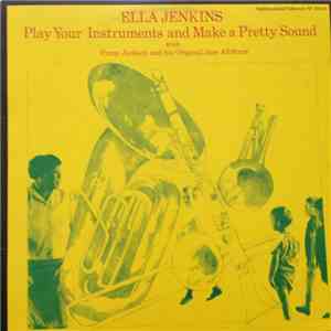 Ella Jenkins With Franz Jackson And His Original Jass All-Stars - Play Your ...