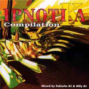 Fabietto DJ & Billy DJ - Ipnotika Compilation