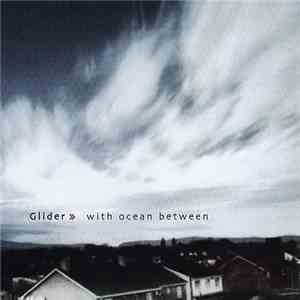 Glider  - With Ocean Between