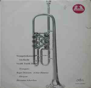 Haydn, Vivaldi, Torelli, Händel, Roger Delmotte, Arthur Haneuse Dirigent He ...