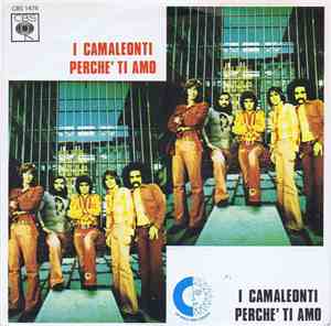 I Camaleonti - Perchè Ti Amo