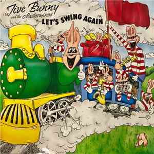 Jive Bunny And The Mastermixers - Let's Swing Again