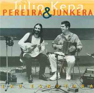 Julio Pereira & Kepa Junkera - Lau Eskutara