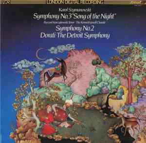 Karol Szymanowski : Dorati, The Detroit Symphony - Symphonies No. 2 And No. ...