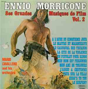 Mario Cavallero And His Orchestra, Ennio Morricone - Ses Grandes Musiques D ...