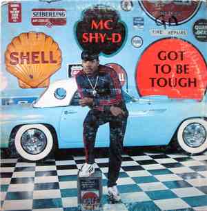 MC Shy-D - Got To Be Tough