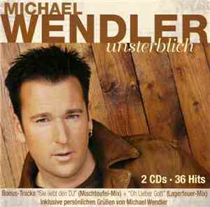 Michael Wendler - Unsterblich