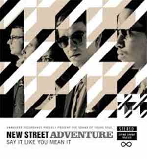 New Street Adventure - Say It Like You Mean It