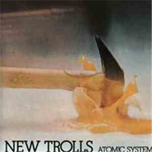 New Trolls - Atomic System