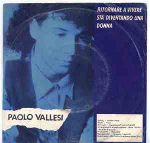 Paolo Vallesi - Ritornare A Vivere / Sta Diventando Una Donna