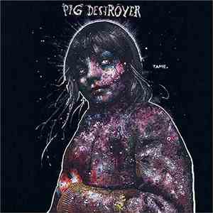 Pig Destroyer - Painter Of Dead Girls