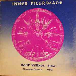 Roop Verma, Narendra Verma - Inner Pilgrimage