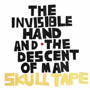 Skull Tape - The Invisible Hand And The Descent Of Man
