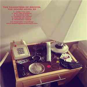 The Daughters Of Bristol - The Moore Hotel EP
