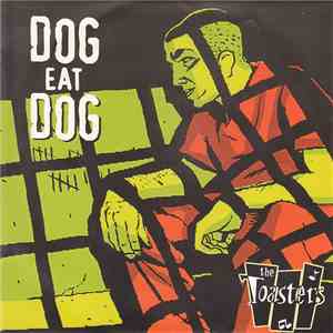 The Toasters - Dog Eat Dog
