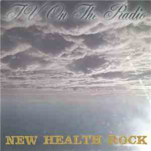 TV On The Radio - New Health Rock